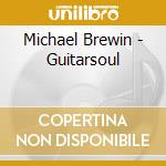 Michael Brewin - Guitarsoul cd