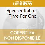 Spenser Rahm - Time For One cd