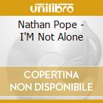 Nathan Pope - I'M Not Alone cd