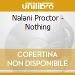 Nalani Proctor - Nothing cd