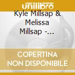 Kyle Millsap & Melissa Millsap - Scatter The Darkness cd musicale di Kyle Millsap & Melissa Millsap