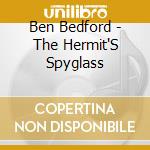 Ben Bedford - The Hermit'S Spyglass cd