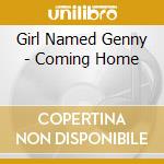 Girl Named Genny - Coming Home cd