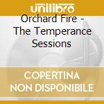 Orchard Fire - The Temperance Sessions