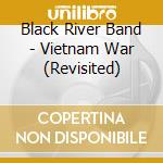 Black River Band - Vietnam War (Revisited) cd