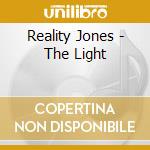 Reality Jones - The Light cd
