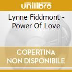 Lynne Fiddmont - Power Of Love cd