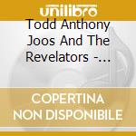 Todd Anthony Joos And The Revelators - Climbing cd