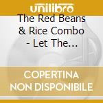 The Red Beans & Rice Combo - Let The Joy Begin! cd