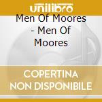 Men Of Moores - Men Of Moores cd