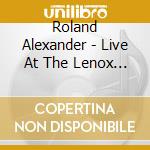 Roland Alexander - Live At The Lenox Lounge cd