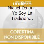 Miguel Zenon - Yo Soy La Tradicion (Feat. Spektral Quartet) cd