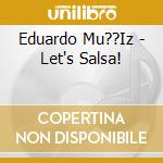 Eduardo Mu??Iz - Let's Salsa! cd