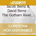 Jacob Bernz & David Bernz - The Gotham River Tapes cd