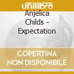 Anjelica Childs - Expectation cd