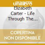 Elizabeth Carter - Life Through The Looking Glass cd