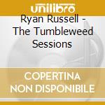 Ryan Russell - The Tumbleweed Sessions cd