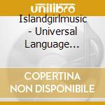 Islandgirlmusic - Universal Language (Acoustic) - Ep cd musicale di Islandgirlmusic