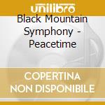 Black Mountain Symphony - Peacetime cd