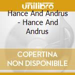 Hance And Andrus - Hance And Andrus cd