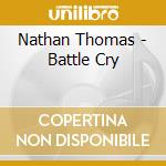 Nathan Thomas - Battle Cry cd