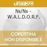 Ns/Ns - W.A.L.D.O.R.F. cd