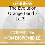 The Evolution Orange Band - Let'S Celebrate cd