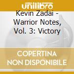 Kevin Zadai - Warrior Notes, Vol. 3: Victory cd