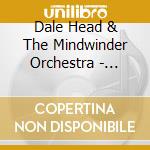 Dale Head & The Mindwinder Orchestra - Swing On The Rocks cd
