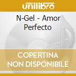 N-Gel - Amor Perfecto cd