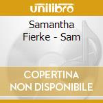 Samantha Fierke - Sam cd