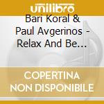 Bari Koral & Paul Avgerinos - Relax And Be Happy: Mindfulness For Children (2 Cd) cd