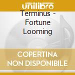 Terminus - Fortune Looming cd