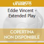 Eddie Vincent - Extended Play cd