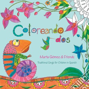 Marta Gomez - Coloreando Dos cd musicale di Marta Gomez