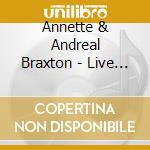 Annette & Andreal Braxton - Live Again cd musicale di Annette & Andreal Braxton