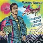 Howard Kremer - The Attempt cd