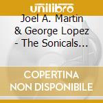 Joel A. Martin & George Lopez - The Sonicals Piano Duo cd