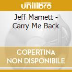 Jeff Mamett - Carry Me Back cd