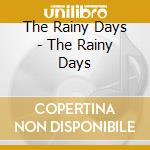 The Rainy Days - The Rainy Days cd