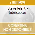 Steve Pilant - Interceptor cd