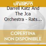 Darrell Katz And The Jca Orchestra - Rats Live On No Evil Star cd musicale di Darrell Katz And The Jca Orchestra