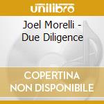 Joel Morelli - Due Diligence cd