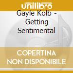 Gayle Kolb - Getting Sentimental cd