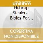 Hubcap Stealers - Bibles For Bullets cd