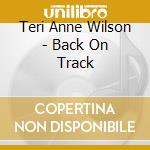 Teri Anne Wilson - Back On Track cd