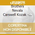 Brothers Nevala Carswell Kozak - Three Times Two cd musicale di Brothers Nevala Carswell Kozak