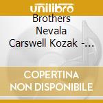 Brothers Nevala Carswell Kozak - Three Times Two cd