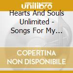 Hearts And Souls Unlimited - Songs For My Heart With Sermons For My Soul (Feat. Fr. Patrick A. Smith) cd