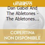 Dan Gabel And The Abletones - The Abletones Live cd